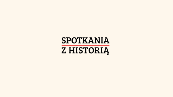 Cykl „Spotkania z historią”: Patriotyzm według Lipskiego – idea wciąż żywa czy już tylko historia?