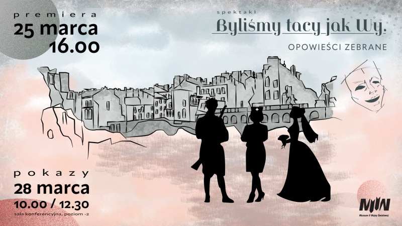 Uroczysta premiera spektaklu "Byliśmy tacy jak Wy"
