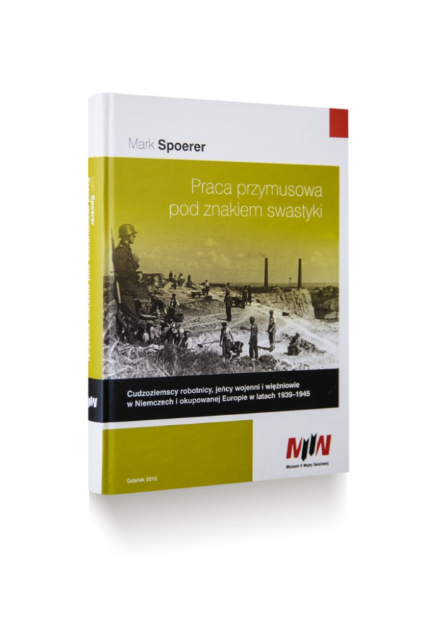 Praca przymusowa pod znakiem swastyki