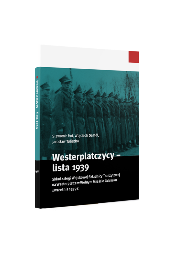 Westerplatczycy – lista 1939. Skład załogi Wojskowej Składnicy Tranzytowej na Westerplatte w Wolnym Mieście Gdańsku 1 września 1939 r.