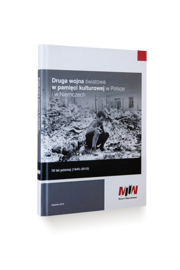 Druga wojna światowa w pamięci kulturowej w Polsce i w Niemczech