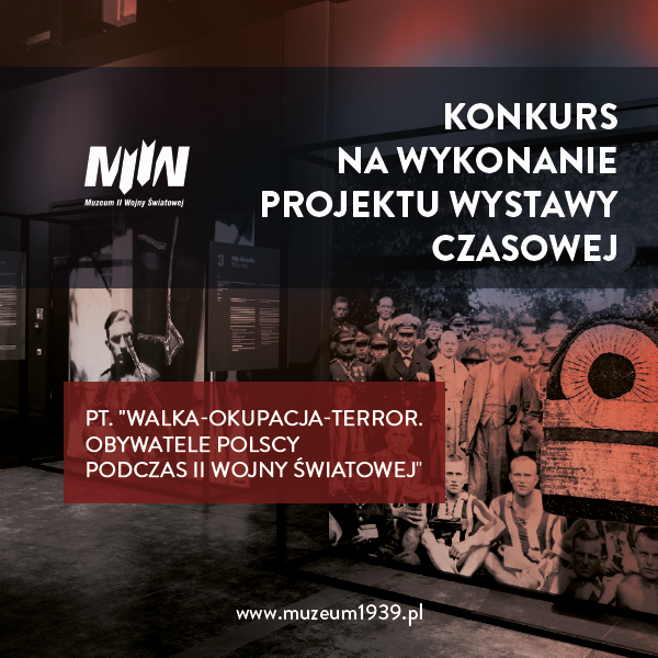 Konkurs na wykonanie projektu wystawy czasowej pt. "Walka-okupacja-terror. Obywatele polscy podczas II wojny światowej."