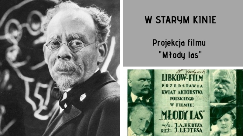 W STARYM KINIE: POKAZ FILMU "MŁODY LAS" Z 1934 ROKU