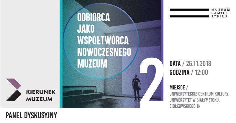 Spotkanie z cyklu KIERUNEK MUZEUM pt. "Odbiorca jako współtwórca nowoczesnego muzeum"