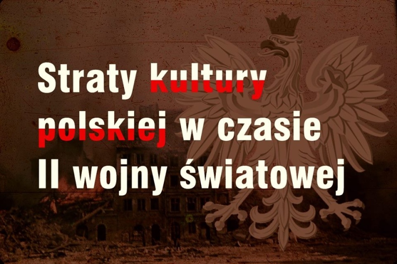 Straty kultury polskiej w czasie II Wojny Światowej