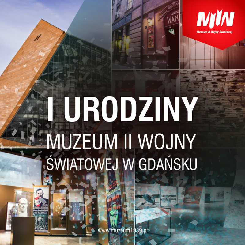 Pierwsze urodziny Muzeum II Wojny Światowej
