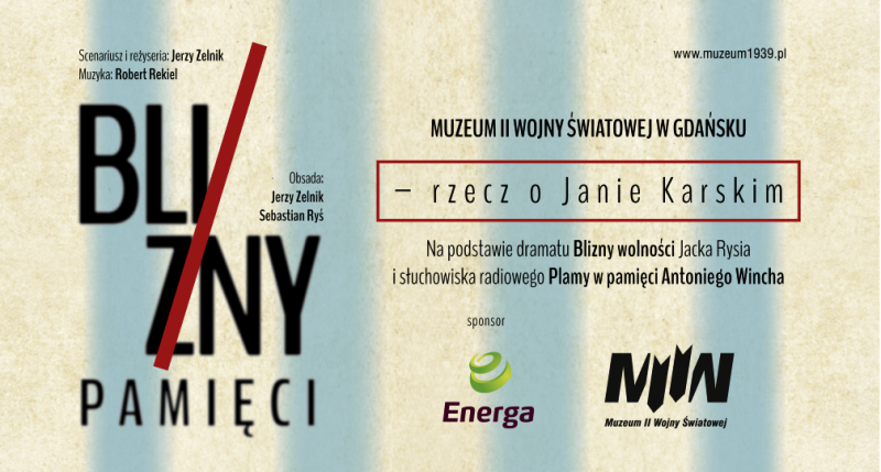 "Blizny pamięci" - rzecz o Janie Karskim
