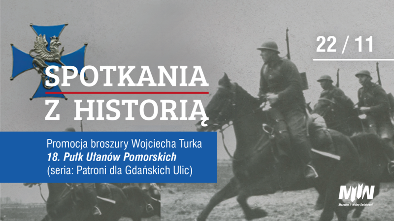 Patroni dla Gdańskich Ulic | 18. Pułk Ułanów Pomorskich