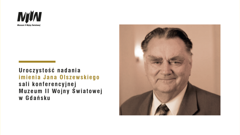 Uroczystość nadania sali konferencyjnej Muzeum II Wojny Światowej w Gdańsku imienia Jana Olszewskiego