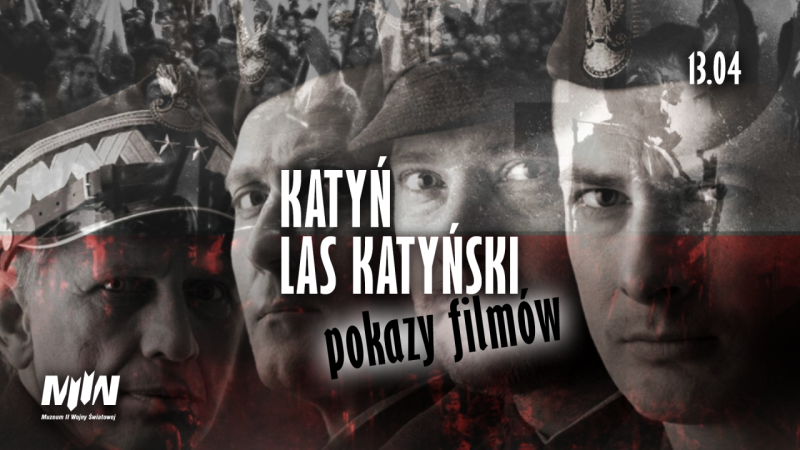 Dzień Pamięci Ofiar Zbrodni Katyńskiej | Pokazy filmów "Katyń" i "Las Katyński"