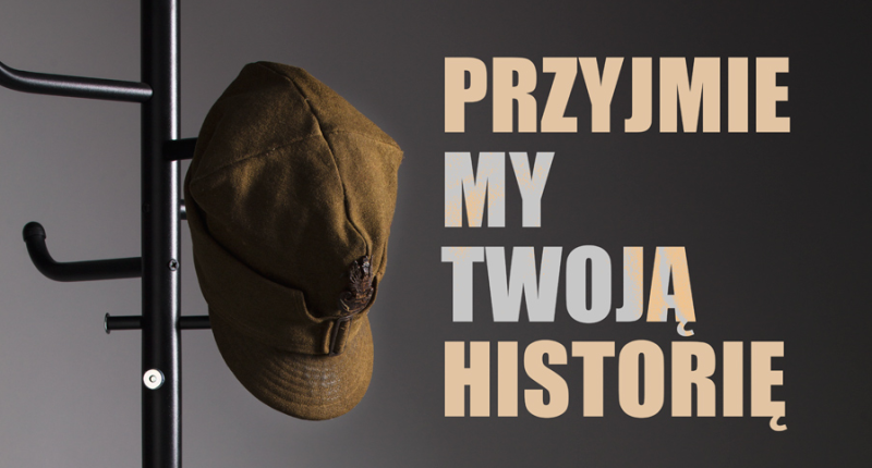  Ogólnopolska Zbiórka Eksponatów "Przyjmiemy Twoją historię…"