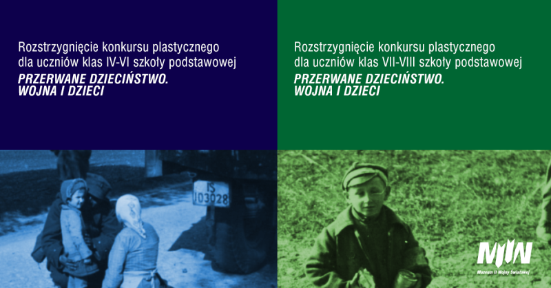  Rozstrzygnięcie konkursu plastycznego „Przerwane dzieciństwo. Wojna i dzieci”