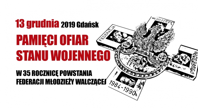Pamięci ofiar stanu wojennego w 35. rocznicę powstania Federacji Młodzieży Walczącej