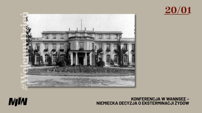 #WojennyDzień - Konferencja w Wannsee – niemiecka decyzja o eksterminacji Żydów