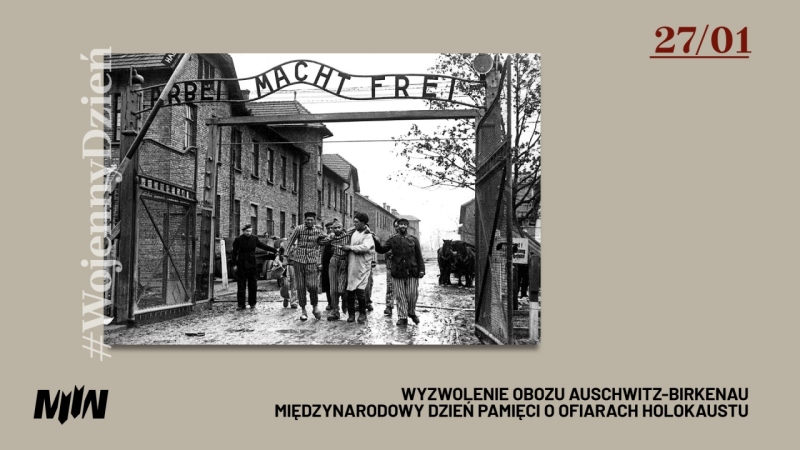 #WojennyDzień - Wyzwolenie obozu Auschwitz-Birkenau