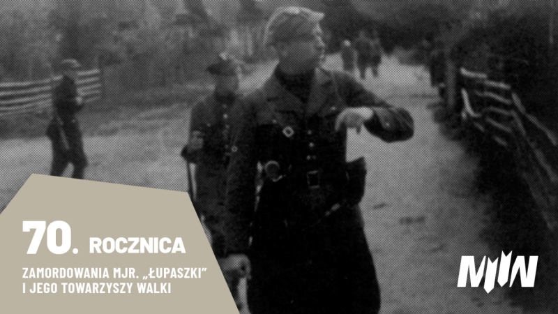 70. rocznica zamordowania mjr. Zygmunta Szendzielarza „Łupaszki” i jego towarzyszy walki