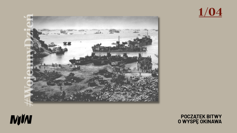 #WojennyDzień - Początek bitwy o wyspę Okinawa