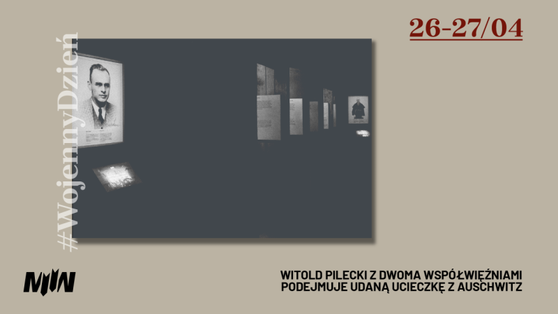 #WojennyDzień - Witold Pilecki z dwoma współwięźniami podejmuje udaną ucieczkę z Auschwitz 