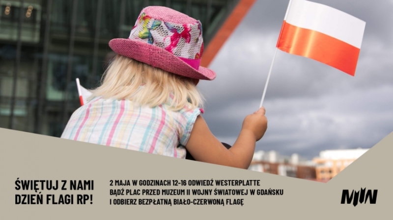 Dzień Flagi RP z Muzeum II Wojny Światowej w Gdańsku – akcja #mojaflaga