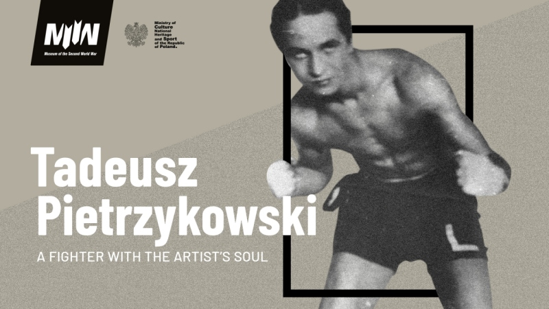 Temporary exhibition: ‘Tadeusz Pietrzykowski - a warrior with the artist's soul’