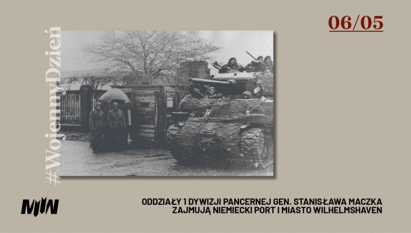 #WojennyDzień - Oddziały 1 Dywizji Pancernej gen. Stanisława Maczka zajmują niemiecki port i miasto Wilhelmshaven