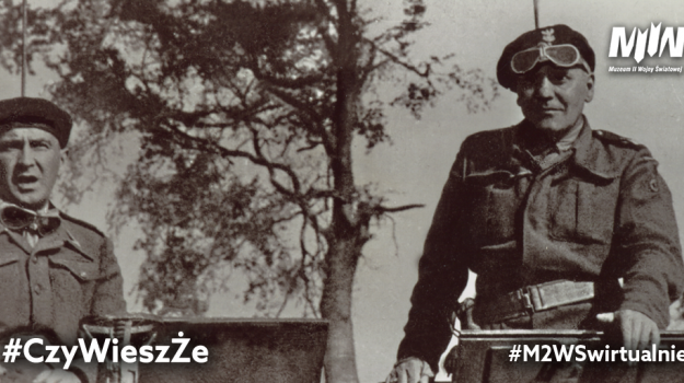 #CzyWieszŻe - Gen. Stanisław Maczek