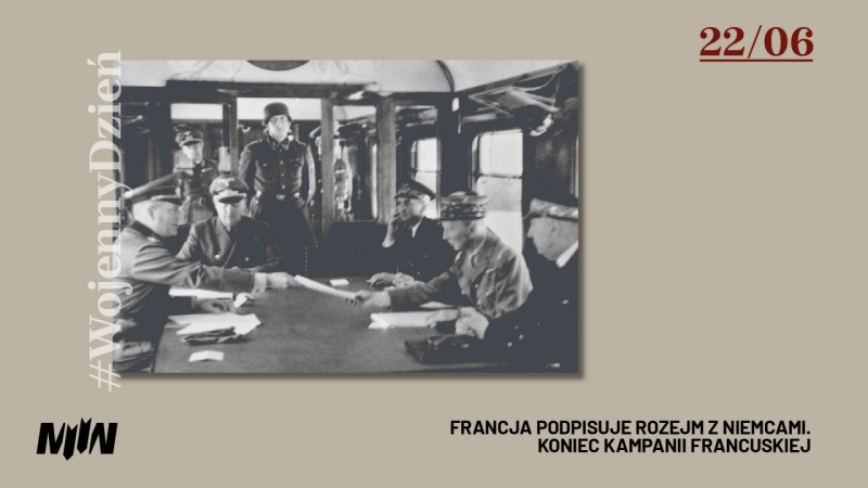 #WojennyDzień - 22.06 Rozejm Francji z Niemcami