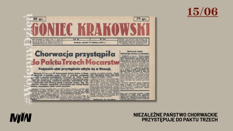 #WojennyDzień - 15.06 Przystąpienie Niezależnego Państwa Chorwackiego do Paktu Trzech