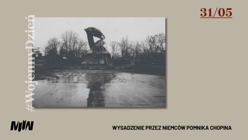 #WojennyDzień - Wysadzenie przez Niemców pomnika Chopina