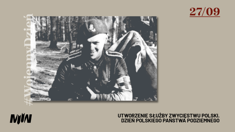 #WojennyDzień - Utworzenie Służby Zwycięstwu Polski. Dzień Polskiego Państwa Podziemnego