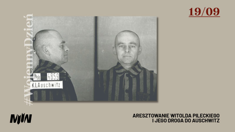 #WojennyDzień - Aresztowanie Witolda Pileckiego i jego droga do Auschwitz