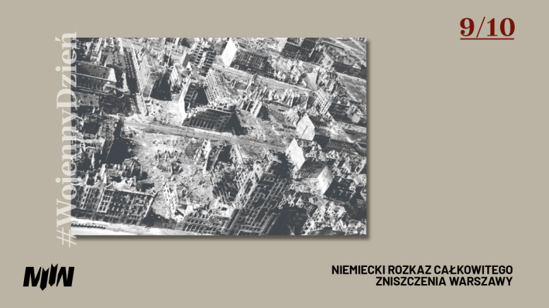 #WojennyDzień - Niemiecki rozkaz całkowitego zniszczenia Warszawy