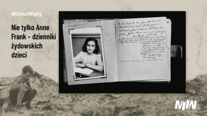 #Dzieci Wojny - Nie tylko Anne Frank – dzienniki żydowskich dzieci 