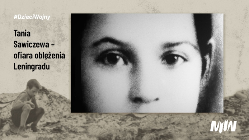 #DzieciWojny - Tania Sawiczewa – ofiara oblężenia Leningradu