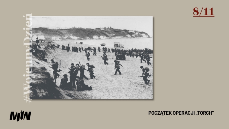 #WojennyDzień - Początek operacji „Torch”