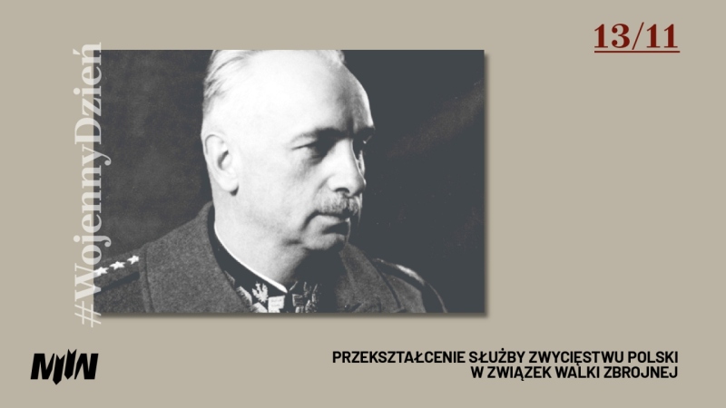 #WojennyDzień - Przekształcenie Służby Zwycięstwu Polski w Związek Walki Zbrojnej