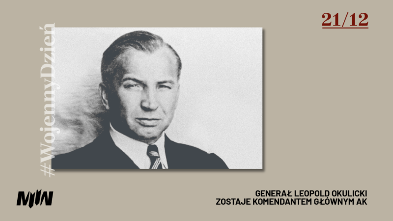 #WojennyDzień - Generał Leopold Okulicki zostaje komendantem głównym AK