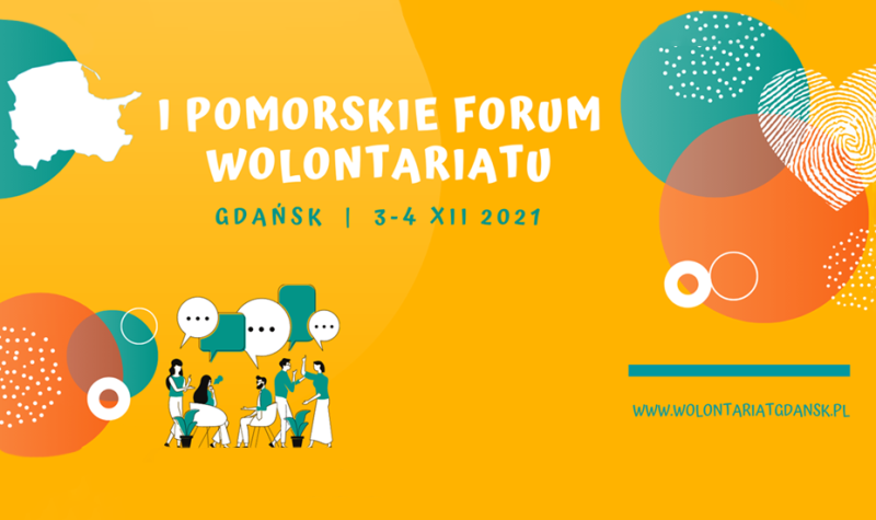I Pomorskie Forum Wolontariatu w Muzeum II Wojny Światowej w Gdańsku w dn. 3-4 grudnia 2021 roku
