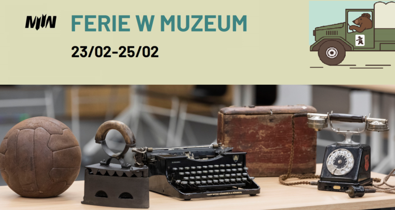 Ferie w Muzeum II Wojny Światowej