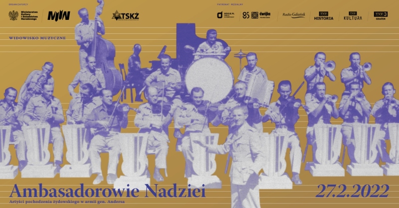 „Ambasadorowie nadziei - artyści pochodzenia żydowskiego w armii gen. Andersa" 