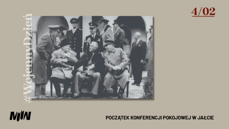 #WojennyDzień - Początek konferencji pokojowej w Jałcie