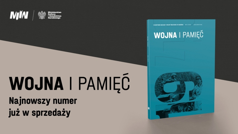 Najnowszy numer czasopisma „Wojna i Pamięć” już w sprzedaży