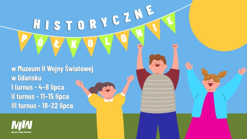 Półkolonie historyczne w Muzeum II Wojny Światowej w Gdańsku