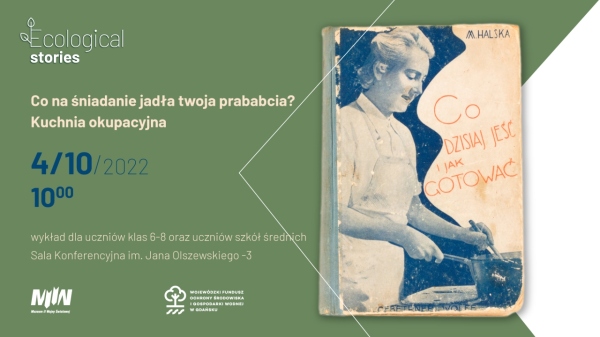 Wykład: "Co na śniadanie jadła twoja prababcia? Kuchnia okupacyjna"