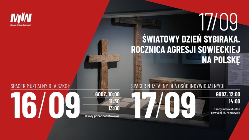 Spacery muzealne - 16 i 17 września. Światowy Dzień Sybiraka. Rocznica agresji sowieckiej na Polskę