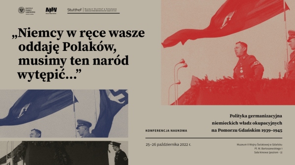 Ogólnopolska konferencja naukowa „Polityka germanizacyjna niemieckich władz okupacyjnych na Pomorzu Gdańskim 1939–1945”