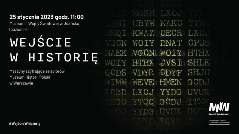 „WEJŚCIE W HISTORIĘ” - prezentacja maszyn szyfrujących ze zbiorów MHP