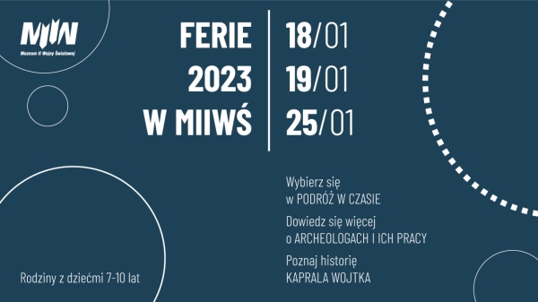 Ferie w Muzeum - zajęcia dla rodzin z dziećmi w wieku 7-10 lat 