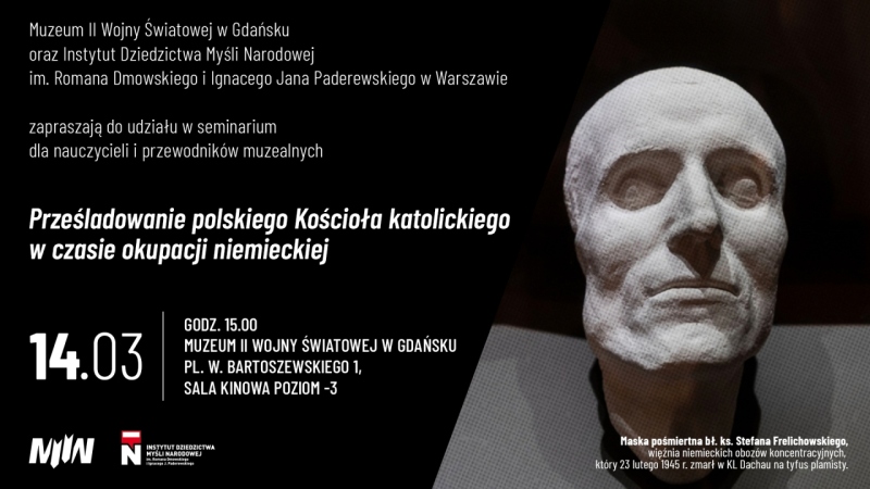Seminarium dla nauczycieli i przewodników muzealnych „Prześladowanie polskiego Kościoła katolickiego w czasie II wojny światowej”