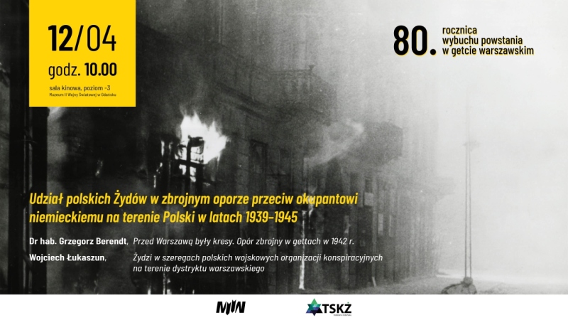 Spotkanie edukacyjne "Udział polskich Żydów w zbrojnym oporze przeciw okupantowi niemieckiemu na terenie Polski w latach 1939-1945"